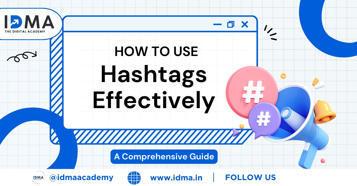 How to Use Hashtags Effectively: A Comprehensive Guide 