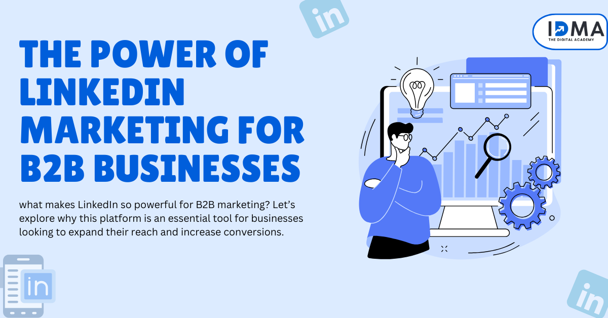 The Power of LinkedIn Marketing for B2B Businesses