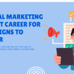 Is Digital Marketing the Right Career for You? 5 Signs to Consider