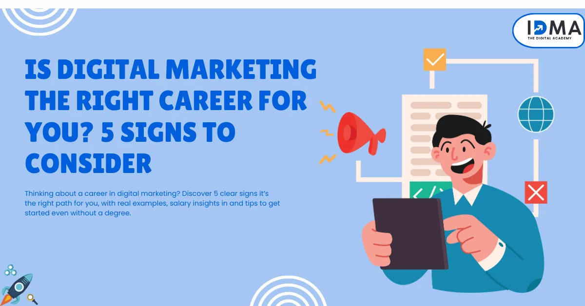 Is Digital Marketing the Right Career for You? 5 Signs to Consider